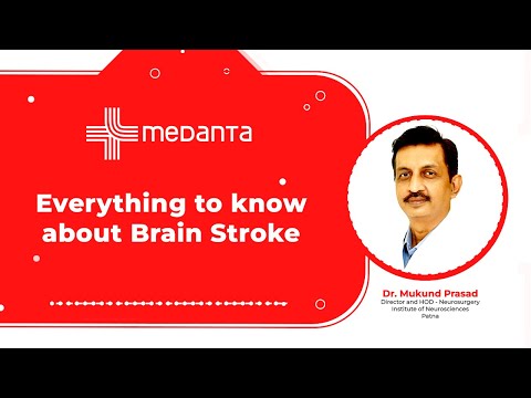 Everything to know about Brain Stroke | Dr. Mukund Prasad | Medanta Patna