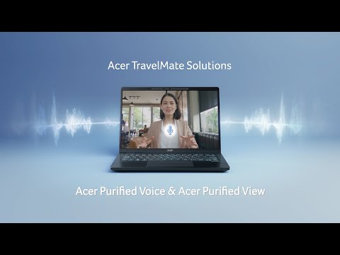 Acer TravelMate Solutions - Acer Purified Voice & Purified View | Acer