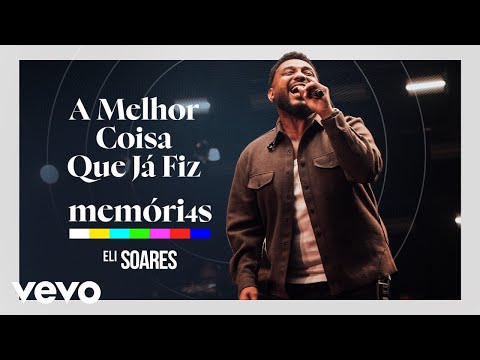 Eli Soares - A Melhor Coisa Que Já Fiz