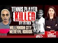 Radhika Yadav Murder | Tennis Player Killed By Father Daughters Money = Taunt For Father?