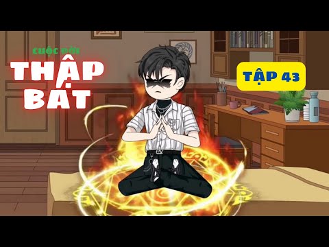 PHIM VIETSUB Ý NGHĨA | CUỘC ĐỜI THẬP BÁT | TẬP 43