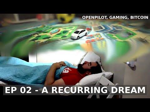 EP 02 - A recurring Dream - #openpilot
