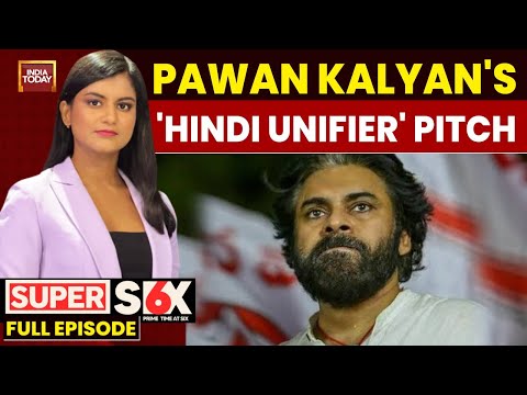 Super 6 With Akshita Nandagopal: Andhra Deputy CM Pawan Kalyan Defends Hindi As 'Unifying Language'