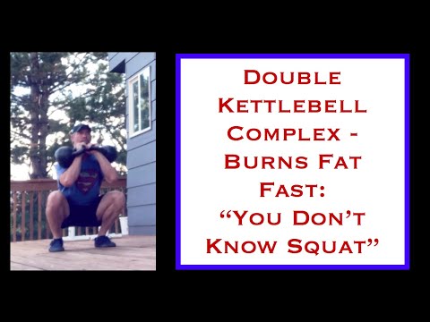 Double Kettlebell Complex - “You Don’t Know Squat, 2.0”