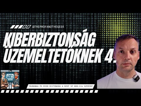 Kiberbiztonság üzemeltetőknek: Távmunka és BYOD biztonság a NIST SP 800-114 Rev 1 szerint