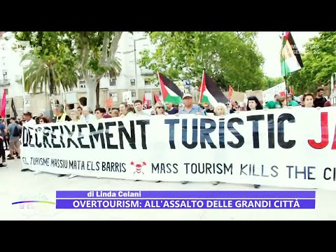 Overtourism: all'assalto delle grandi città - Estate in diretta 19/07/2024