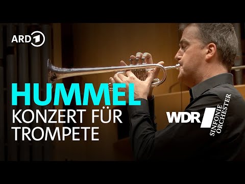 Hummel - Trompetenkonzert | Peter Mönkediek | Karl-Heinz Steffens | WDR Sinfonieorchester