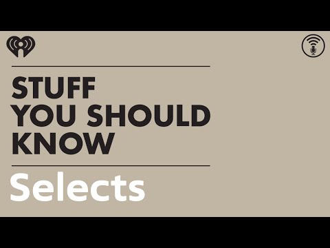 Selects: Who is The Man of the Hole? | STUFF YOU SHOULD KNOW