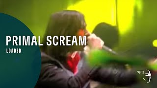 Primal Scream - Loaded (From 