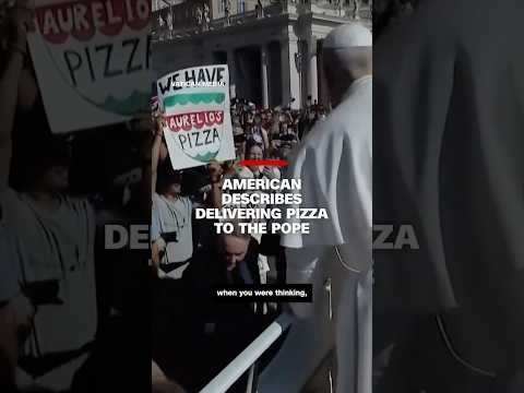 American describes delivering pizza to the pope