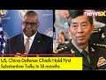 US China Defense Chiefs Hold First Substantive Talks In 18 months | NewsX