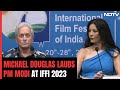 India Is In Very Good Hands: Michael Douglas Lauds PM Modi At IFFI 2023