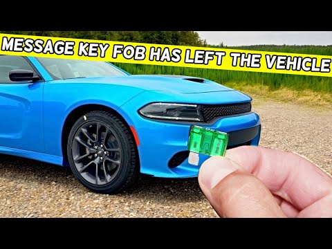 Why Key FOB Has Left The Vehicle Message On Dodge Charger