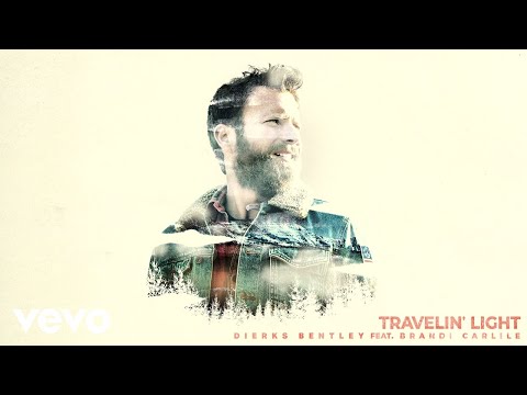 Dierks Bentley - Travelin’ Light (Audio) ft. Brandi Carlile