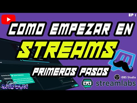 Tutorial: Como empezar a hacer #STREAMS primeros pasos,todo lo necesario para empezar EP1 Streamlabs