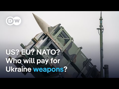 Trump pledges more weapons for Ukraine: Who will pay for them? | DW News