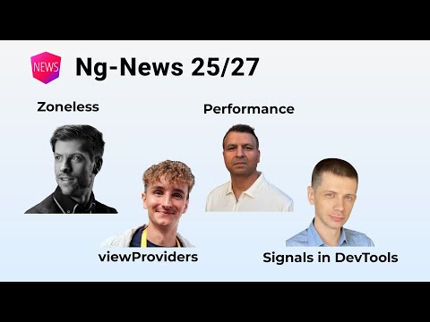 Ng-News 25/27: Performance, Zoneless, viewProviders, Signal in DevTools
