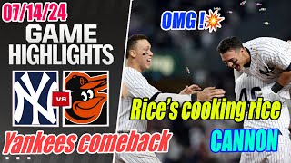 New York Yankees vs Baltimore Orioles [FULL GAME] July 14, 2024 | Rice CANNON💥Yankees Super Comeback