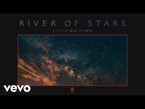 Little Big Town - River Of Stars (Audio)