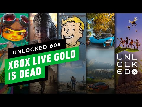 Xbox Live Gold Is Dead. But Is That a Good Thing? – Unlocked 604