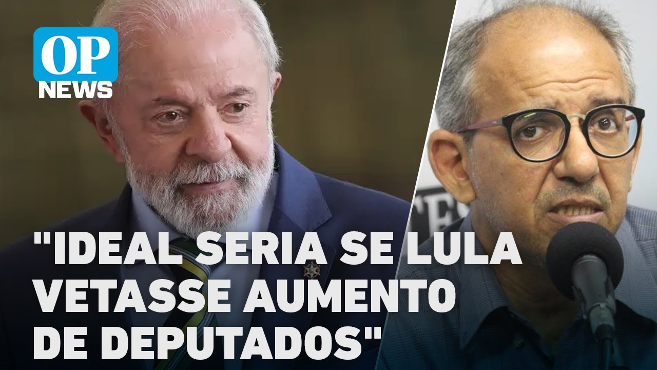 Lula deve vetar texto sobre aumento de deputados | O POVO News