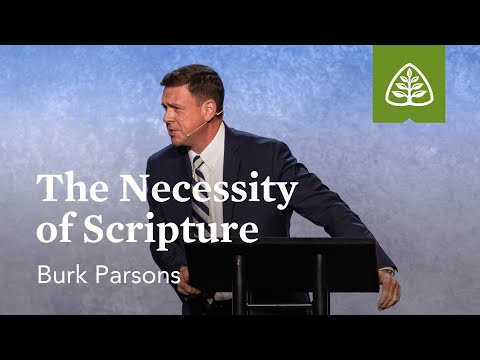 Burk Parsons: The Necessity of Scripture