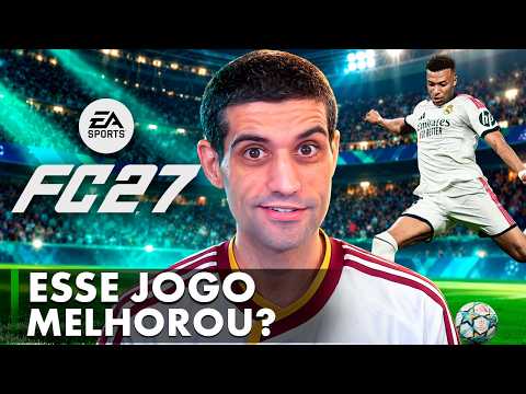 EA FC 27 jogando pela PRIMEIRA VEZ, esse jogo MELHOROU?