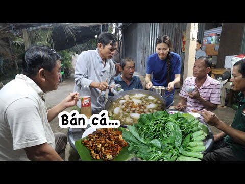 2 tháng nuôi cá nay chú 5 kéo bán, LÀM GÀ HẦM SẢ, CUA RANG ME anh em lai rai