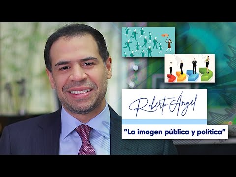 Roberto Angel - "La imagen pública y política"