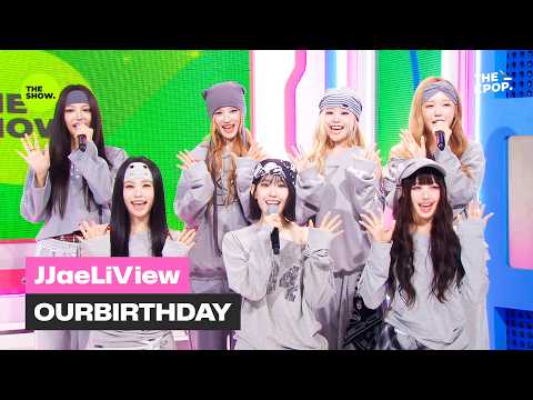 [JJaeLiView] OURBIRTHDAY [<strong>THE</strong> <strong>SHOW</strong>] 260901 방송