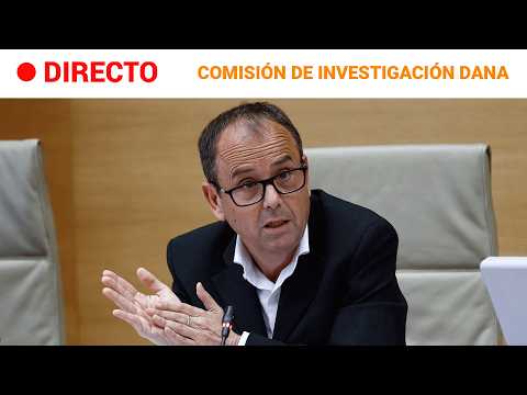 🔴DIRECTO | DANA COMISIÓN DE INVESTIGACIÓN EN EL CONGRESO | RTVE Noticias