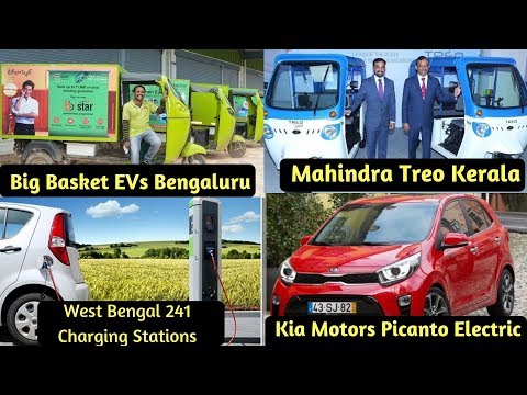 Electric Vehicles News 28 - WB 241 Charging Stations, Kia Motors Picanto EV,Mahindra Treo Kerala