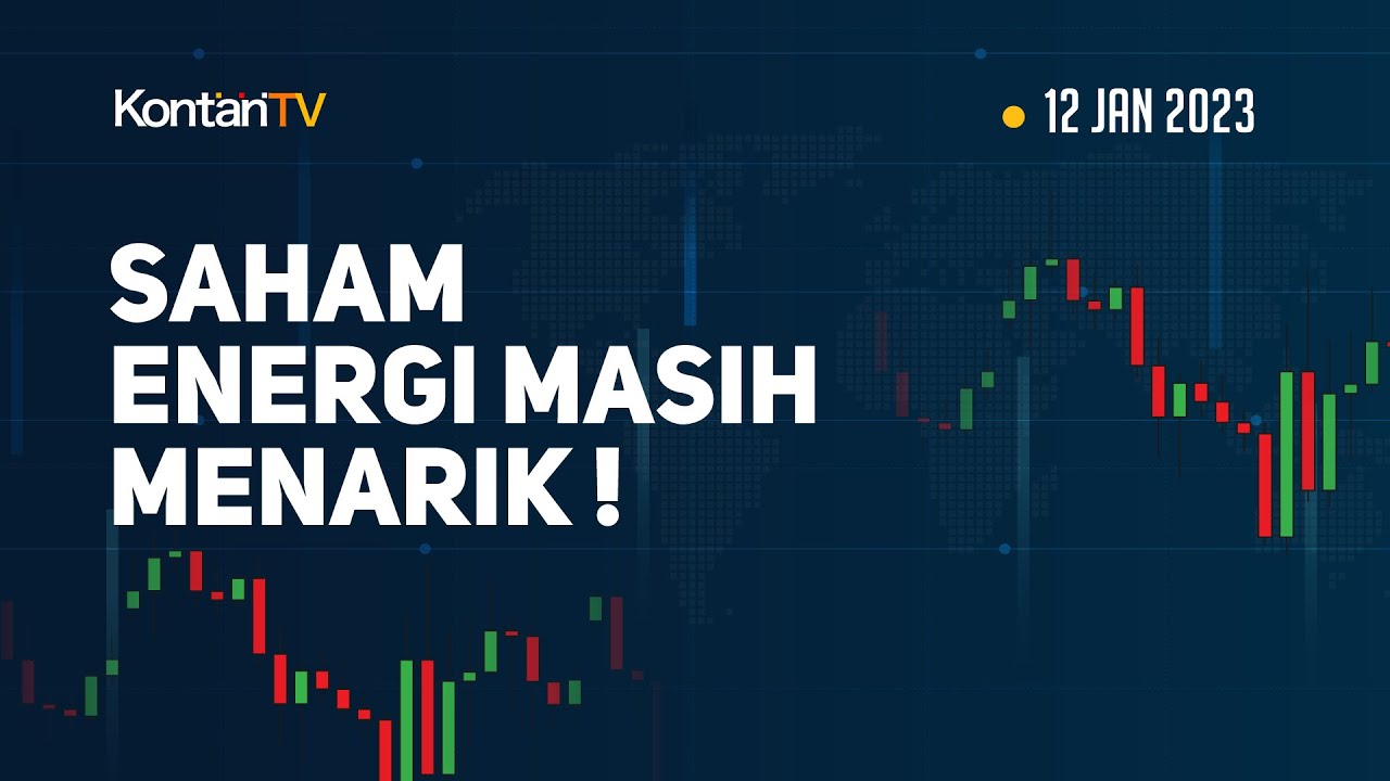 Rekomendasi Saham Hari Ini 12 1 Saham Energi Masih Menarik