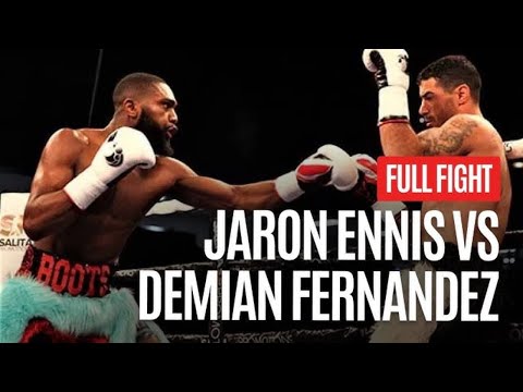 JARON ENNIS VS DEMIAN FERNANDEZ  FULL FIGHT