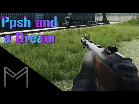 Ppsh and a Dream - Escape From Tarkov 12.6 Pt. 5