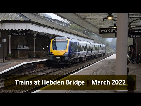 Trains at Hebden Bridge | March 2022