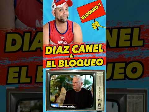 El Bloqueo y Díaz Canel 😳😳 #humor #comedia #cuba  #cubanosporelmundo