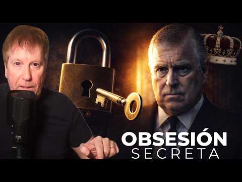 LA OBSESIÓN SECRETA DEL PRÍNCIPE ANDRÉS