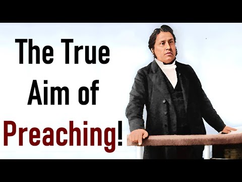 The True Aim of Preaching! - Charles Spurgeon Audio Sermons