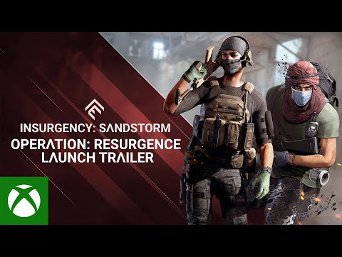 Insurgency: Sandstorm - Operation: Resurgence Launch Trailer