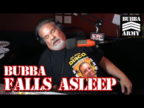 Bubba Falls Asleep on the Air - #TheBubbaArmy