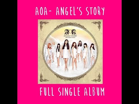 Angel's Story- AOA Full 1st Single Album + LINK DE DESCARGA