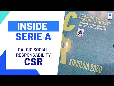 CSR: Calcio Social Responsability - Strategy 2030 | Inside Serie A | Serie A 2023/24