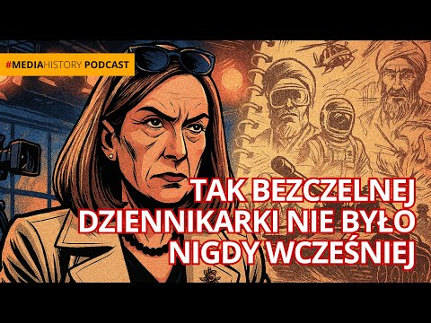 ORIANA FALLACI. Tak bezczelnej dziennikarki nie było nigdy wcześniej [podcast #historiaMEDIÓW]