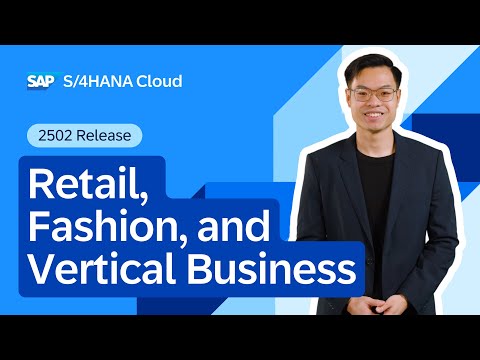 Retail, Fashion and Vertical Business in SAP S/4HANA Cloud 2502 | Demo