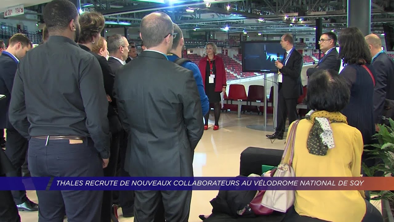 Yvelines | Thales recrute de nouveaux collaborateurs au Vélodrome national de SQY