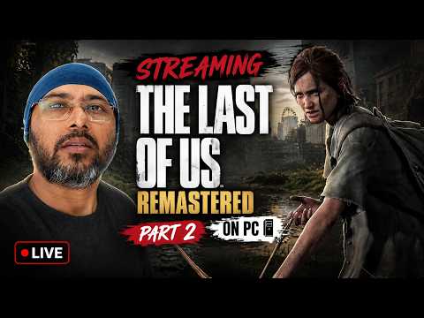 🧟 THE LAST OF US PART II REMASTERED LIVE |