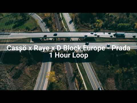 Cassö x Raye x D Block Europe - Prada - 1 Hour Loop