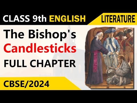 The Bishop's Candlesticks | Class 9 | English Literature | Chapter 14 | Hindi Explanation