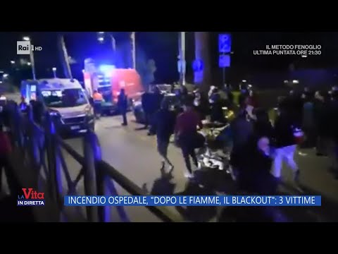 Incendio ospedale, "dopo le fiamme, il blackout": 3 vittime - La vita in diretta 11/12/2023